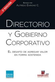 Enrione, A. (2014). Directorio y Gobierno Corporativo: El desafío de agregar valor en forma sostenida. ESE Business School.