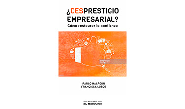¿Desprestigio empresarial? Cómo restaurar la confianza