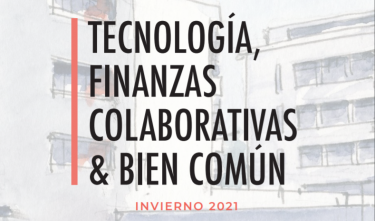 Ideas: Tecnología, Finanzas Colaborativas & Bien Común