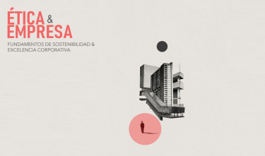 Libro: Ética & Empresa. Fundamentos de Sostenibilidad y Excelencia Corporativa