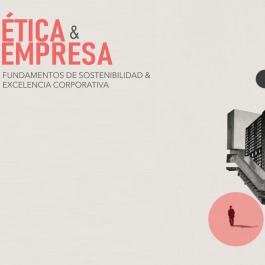 Libro: Ética & Empresa. Sostenibilidad y excelencia corporativa